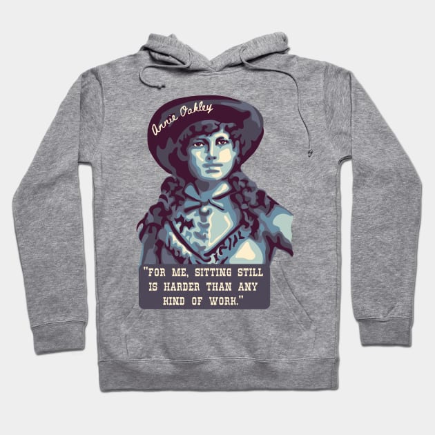 Annie Oakley Portrait and Quote Hoodie by Slightly Unhinged